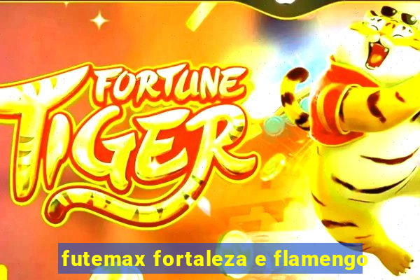 futemax fortaleza e flamengo